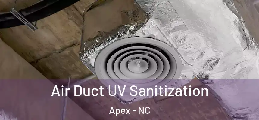  Air Duct UV Sanitization Apex - NC